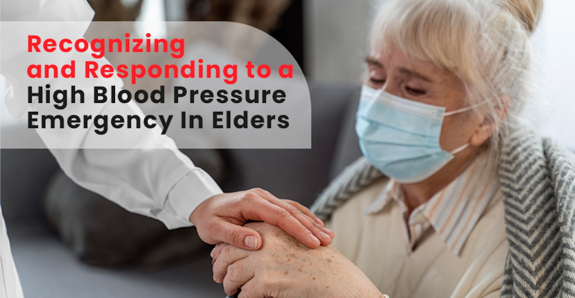 Responding to a High Blood Pressure Emergency In Elders
