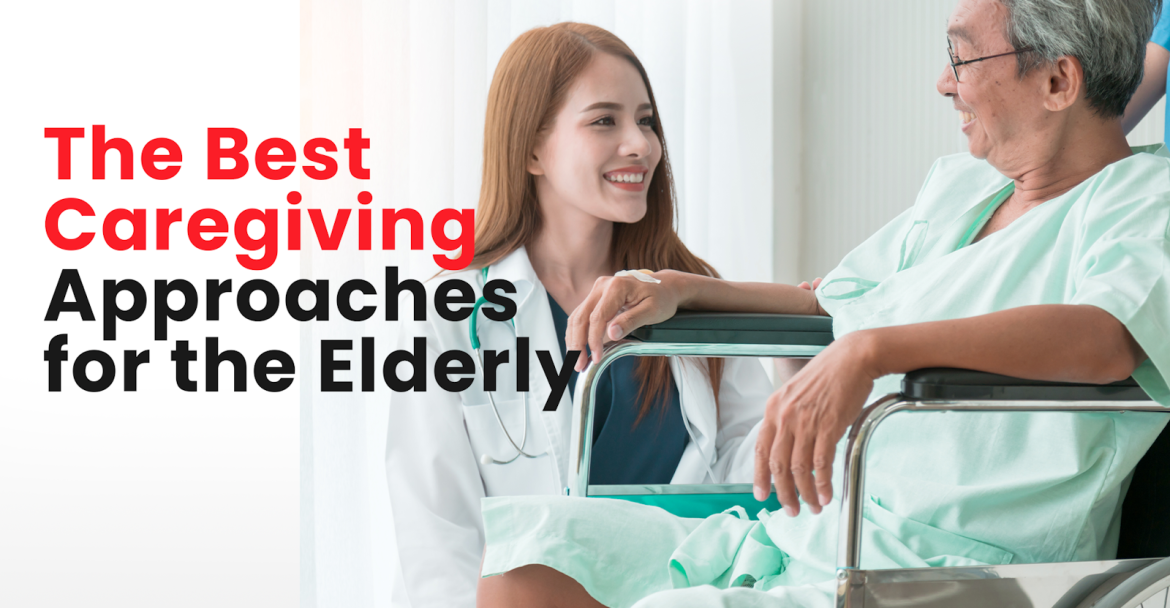 Best Caregiving Approaches for the Elderly