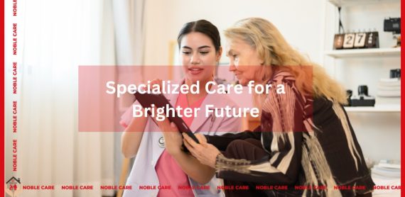 specialized care for a bright future